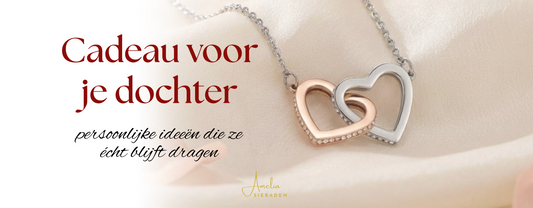 Cadeau voor je dochter: persoonlijke ideeën die ze écht blijft dragen
